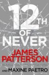 James Patterson, Maxine Paetro - 12th of Never
