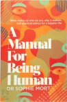 Sophie Mort - A Manual for Being Human
