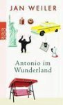 Jan Weiler - Antonio im Wunderland