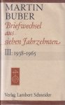Buber, Martin - Briefwechsel aus sieben Jahrzehnten. Band III: 1938-1965