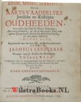 Leydekker, (Leydecker,) Jacobus - Adam, Moses, en Christus: ofte Aarts-vaderlyke joodse, en christelijke oudheden, soo onder het Oude als Nieuwe Testament.