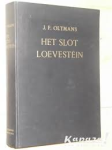 Oltmans, J.F. - Het Slot Loevestein in 1570 naar de oorspronkelijke uitgave bewerkt door G. Stuvel