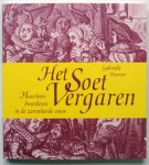 Dorren, Gabrielle - Het Soet Vergaren; Haarlems buurtleven in de zeventiende eeuw