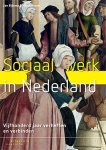 Jan Bijlsma 98561, Hay Janssen 98562 - Sociaal werk in Nederland vijfhonderd jaar verheffen en verbinden