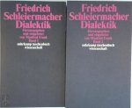 Schleiermacher, Friedrich Daniel Ernst - Dialektik 1 und 2 2 Bände