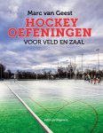 Marc van Geest - Hockeyoefeningen voor veld en zaal