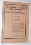 Schilling, D.H. - De reserve laat zich niet gebruiken en Duistere practijken.