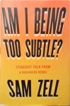 Sam Zell - Am I Being Too Subtle?