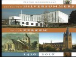 Hoogenraad, Pieter - Zes eeuwen Hilversummers en hun kerken 1416-2016