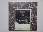 - Marcus de Vestele. - Marcus de Vestele.