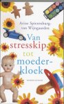 Arine Spierenburg-van W. - Tussen Stresskip En Moederkloek