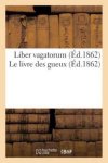 Sebastian Brant - .B.Lat.Liber Vagatorum.B.Fre.Le Livre Des Gueux