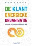 Stalfoort, Sonja - De Klant Energieke Organisatie / Hoe klanten jouw organisatie positief kunnen laden