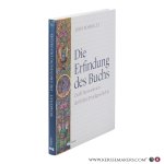 Boardley, John. - Die Erfindung des Buchs. Zwölf Innovationen der frühen Druckgeschichte. Aus dem Englischen von Gisella M. Vorderobermeier.