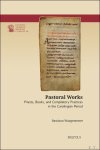 Bastiaan Waagmeester - Pastoral Works, Priests, Books, and Compilatory Practices in the Carolingian Period