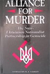 Sabrin, B.F. - Alliance For Murder: The Nazi-ukrainian Nationalist Partnership Sabrin, B.F. - Alliance For Murder: The Nazi-ukrainian Nationalist Partnership