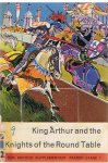 West, Michael and Brown, Rosemary (illustrations) - King Arthur and the Knights of the Round Table