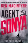 Macintyre, Ben - Agent Sonya: Lover, Mother, Soldier, Spy