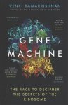 Venki Ramakrishnan 191698 - Gene Machine The Race to Decipher the Secrets of the Ribosome