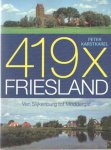 Karstkarel, Peter - 419 x Friesland. Van Slijkenburg tot Moddergat