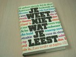 diverse auteurs - Je weet niet wat je leest (Bloeml. van wat de Nederlander leest.)