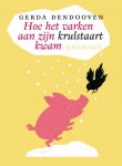 Gerda Dendooven - Hoe het varken aan zijn krulstaart kwam
