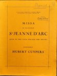 Cuypers, Hubert: - Missa in honorem Sctae. Jeanne d`Arc quam ad tres voces aequales cum organo