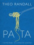  - Pasta over 100 mouth-watering recipes from master chef and pasta expert Theo Randall