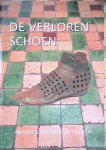 Zon, Tanja van der - De verloren schoen: opgegraven schoenen uit de periode 1200-1800