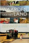 Ton Duffhues - Waarden van het Land Verhalen van boeren en burgers over het platteland
