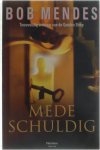 Bob Mendes - Medeschuldig