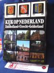 Meijer, J. - Kijk op Nederland; Zuidholland - Utrecht - Gelderland