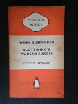 Waugh, Evelyn - Work Suspended, Scott-King’s Modern Europe