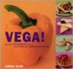Sass, Lorna - Vega ! / meer dan 40 verrukkelijke recepten zonder vlees, vis, zuivel & cholesterol