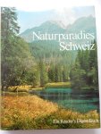 Bachmann, Fritz - Naturparadies Schweiz     zie svp foto's voor een indruk