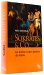 STEENBLOCK, V. - Sokrates & Co. Ein Treffen mit den Denkern der Antike.