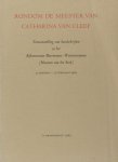 Vermeeren, P.J.H. - Rondom de meester van Catharina van Cleef. Tentoonstelling van handschriften Vermeeren, P.J.H. - Rondom de meester van Catharina van Cleef. Tentoonstelling van handschriften