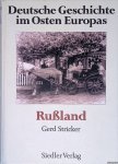 Stricker, Gerd - Deutsche Geschichte im Osten Europas: Rußland