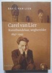Lier, Bas C. van - Carel van Lier - kunsthandelaar, wegbereider 1897-1945