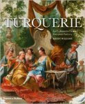Williams, Haydn: - Turquerie. An Eighteenth-Century European Fantasy.