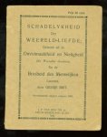 Brit, Gezine, fl.1698-1723. - Schadelykheid der weereld-liefde : getoont uit de onvolmaaktheid en nietigheid der weereldse goederen, en de brosheid des menselijken leevens