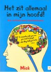 Mick - Het zit allemaal in mijn hoofd! Een verhaal over stemmenhoren