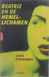 Lucía Etxebarría Tineke Hillegers-Zijlmans - Beatriz en de hemellichamen : een roze roman