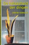 Verhulst, Dimitri - De helaasheid der dingen
