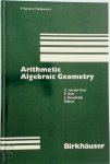 Gerard van Der Geer, Frans Oort, J. H. M. Steenbrink - Arithmetic Algebraic Geometry