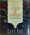 Lucy Ash - A Taste of Astrology With 240 heavenly recipes and menus for each astrological sign