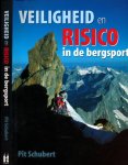 Schubert, Pit. - Veiligheid en Risico in de Bergsport.
