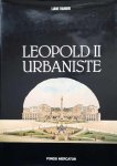 RANIERI Liane - Léopold II urbaniste.