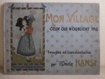 L'Oncle Hansi. - Mon village ceux qui n'oublient pas. Images et commentaires.
