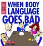 Scott Adams - Dilbert 21 When Body Language Goes Bad